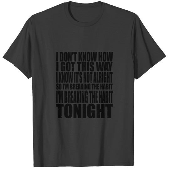 Discover Breaking The Habit T-Shirts