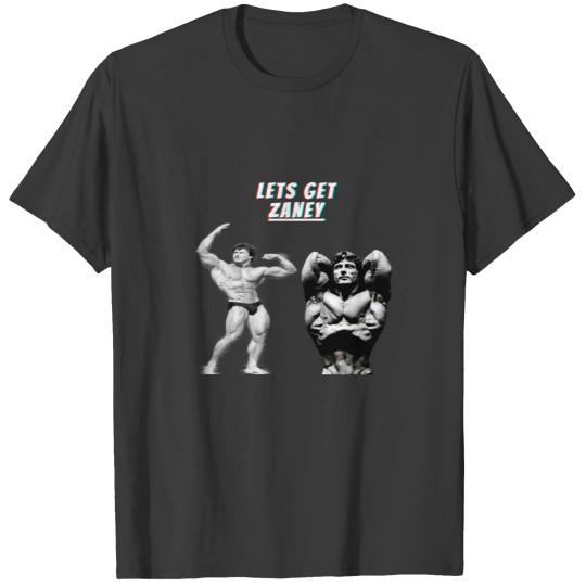 Discover Frank Zane - Golden Era Bodybuilding Lets Gets Zaney T-Shirts