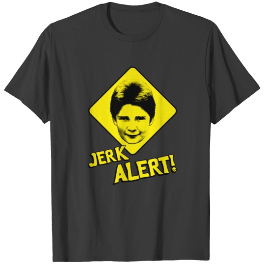 Discover Jerk Alert! T-Shirts