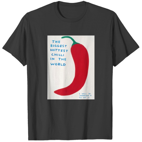 Discover David Shrigley The Biggest Chilli in the World T-Shirts
