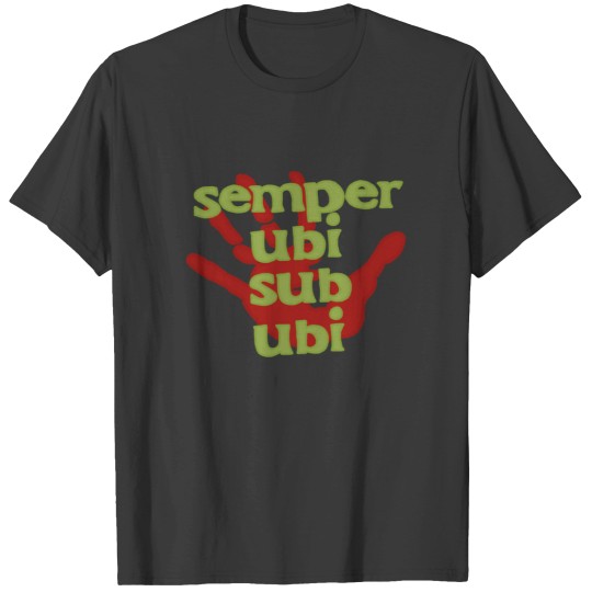 Discover Semper ubi sub ubi66 T-Shirts
