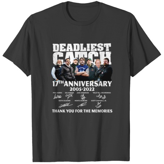 Discover Deadliest Catch 17th Anniversary 2005 2022 T-Shirts