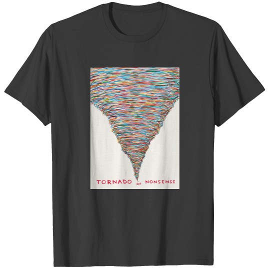 Discover david shrigley Tornado of Nonsense T-Shirts