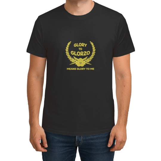 Discover glory to glorzo T-Shirts