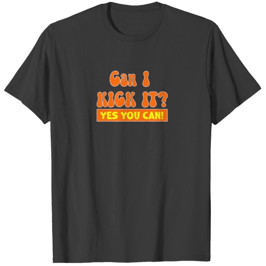 Discover Can I kick it - yes you can Essentia T-Shirt T-Shirts