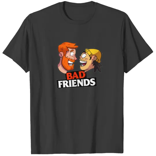 Discover Bad Friends Podcast T Shirts