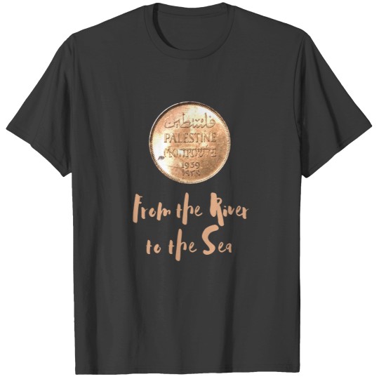 Discover 1939 Palestinian Coin T Shirts with From the River to the Sea as a Caption