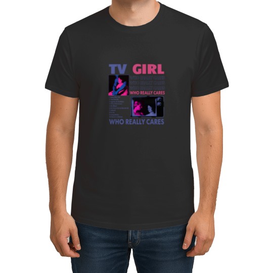 Discover TV Girl T-Shirt Who Really Cares Style