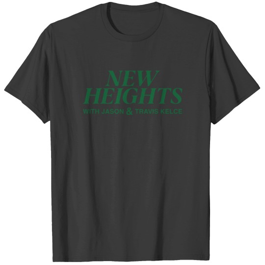 Discover New Heights Merch New Heights Podcast T Shirts