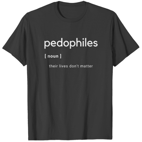 Discover Pedophile - Dictionary Classic T Shirts T Shirts