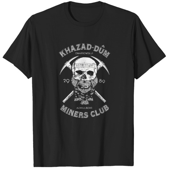Discover Khazad-Dum Miners Club T Shirts
