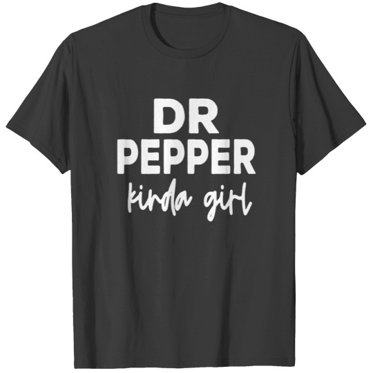Discover Dr Pepper Kinda Girl | Dr Pepper T Shirts