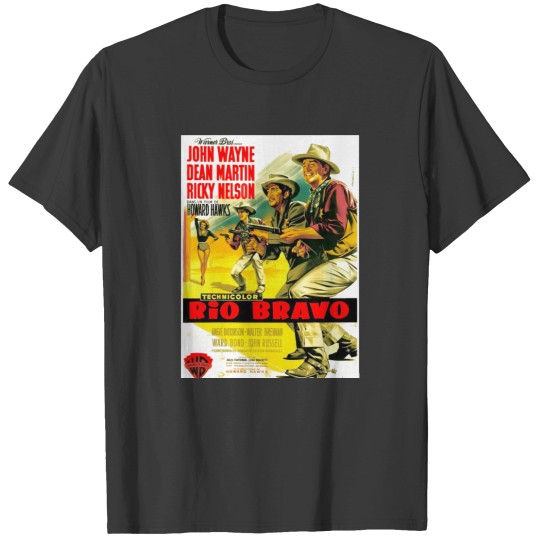 Discover John Wayne, Dean Martin, Ricky Nelson in RIO BRAVO - 1959 T-Shirts