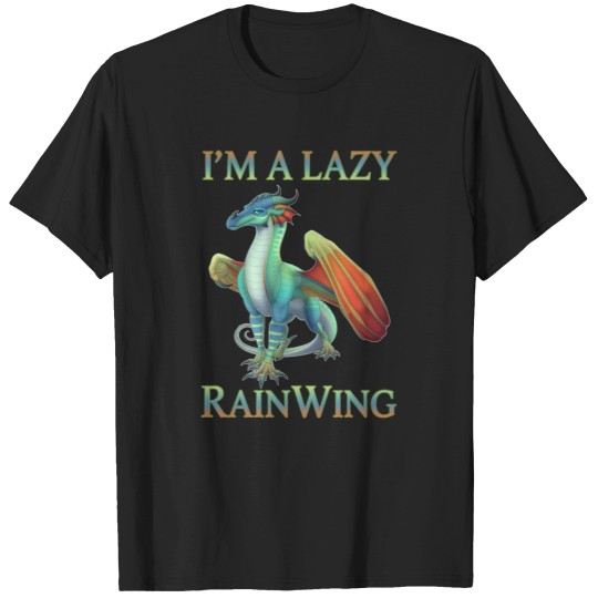 Discover .I'm a lazy rainwing wings of dragon fires T-Shirts