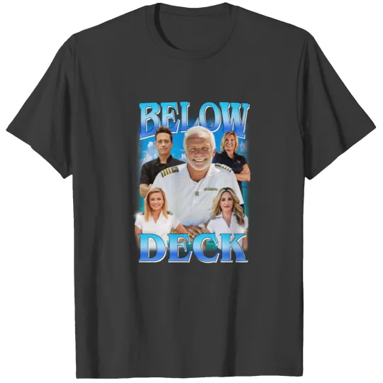Discover Below Deck T-shirt Homage Tee Captain Lee funny