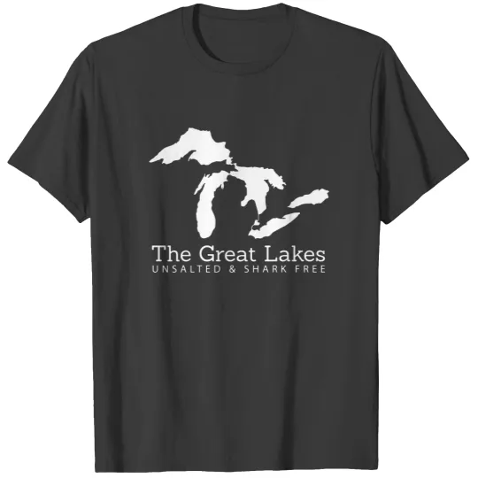Discover Unsalted And Shark Free Michigan Great Lakes - Michigan - T-Shirt