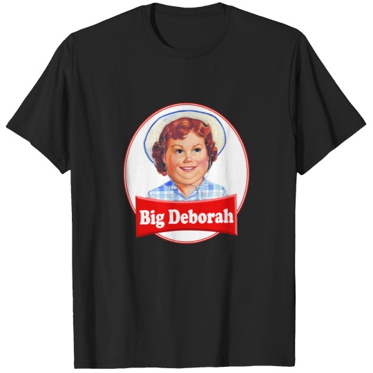 Discover BIG DEBORAH T-Shirts