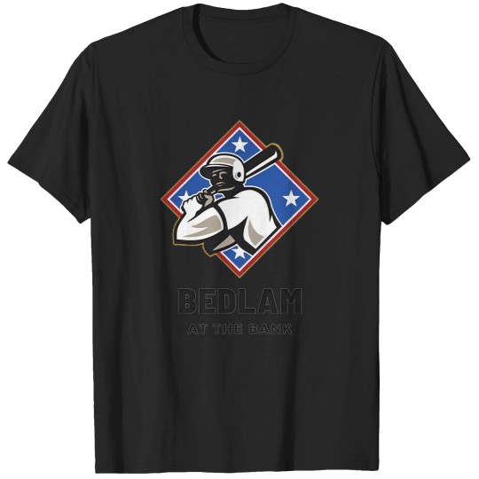 Discover Bedlam at the banck 8 T-Shirts