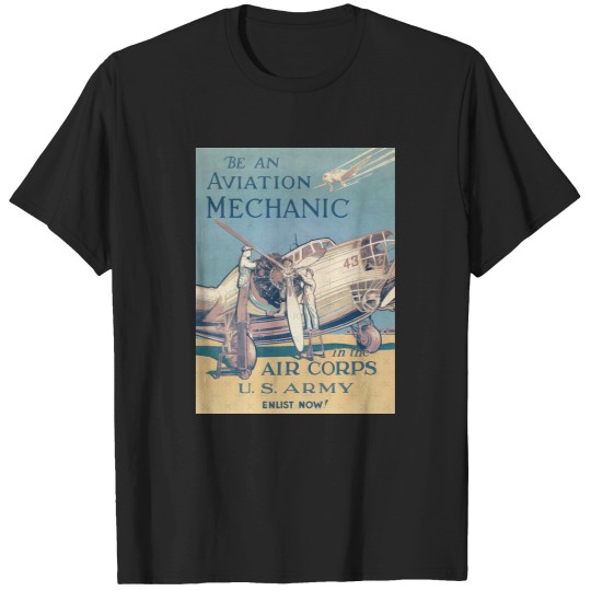 Discover Vintage US Amy- Be an Aviation Mechanic - in the Air CorpsGraphic T-Shirts
