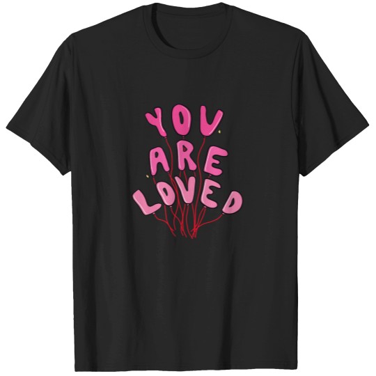 Discover You Are Loved T-Shirts