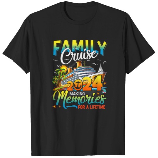 Discover Family Cruise 2024 Making Memories For A Lifetime Summer T-Shirts