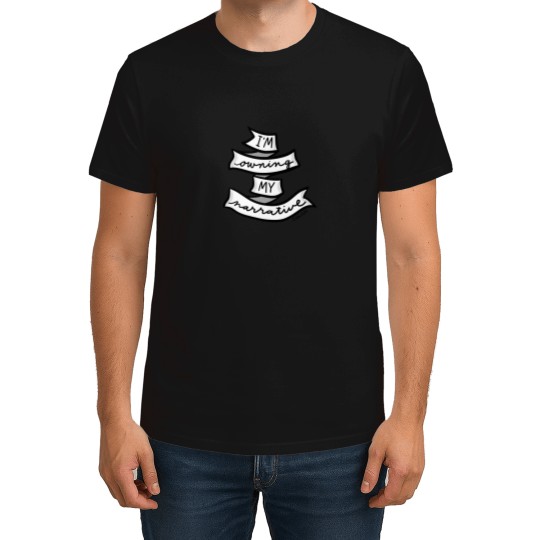 Discover IM Owning My Narrative 1 T-Shirts