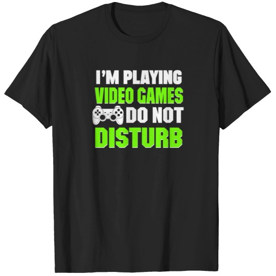 Discover IM Playing Video Games Do Not Disturb T-Shirts