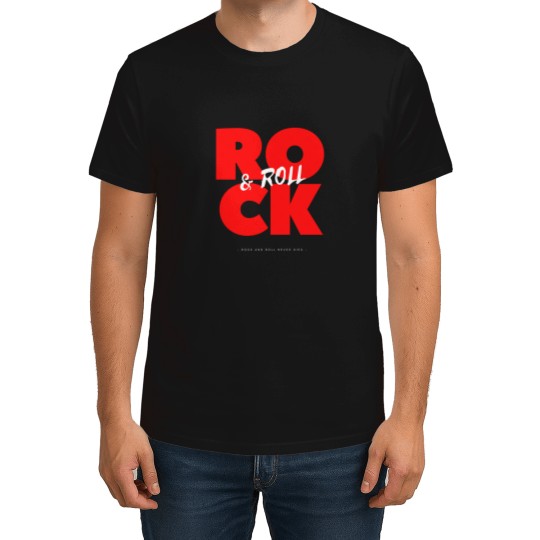 Discover Rock And Roll Rock And Roll Never Dies T-Shirts