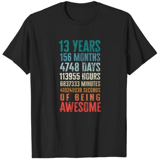 Discover 13 Years 156 Months Being Awesome 13th Birthday Teen Gifts T-Shirts