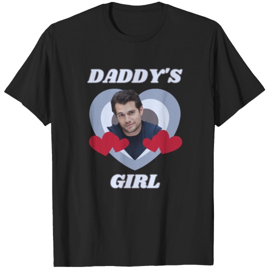 Discover HENRY CAVILL DADDYS GIRL - HENRY CAVILL SUPREMACY T-Shirts