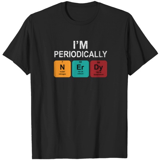 Discover IM Periodically Nerdy T Shirt T-Shirts