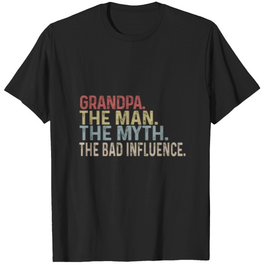 Discover Grandpa The Man The Myth The Bad Iuence Family Dad For Fathers Day Cool Mom T-Shirts