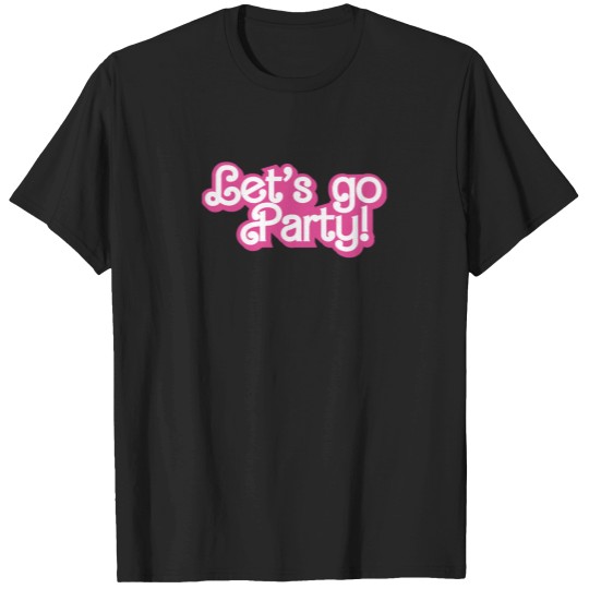 Discover Lets go party T-Shirts