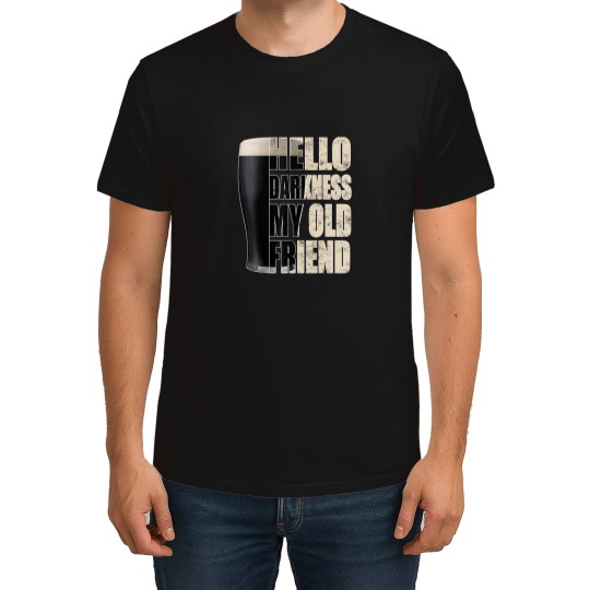 Discover Hello Darkness My Old Friend Stout Beer Tee Shirt, Funny Beer Shirt