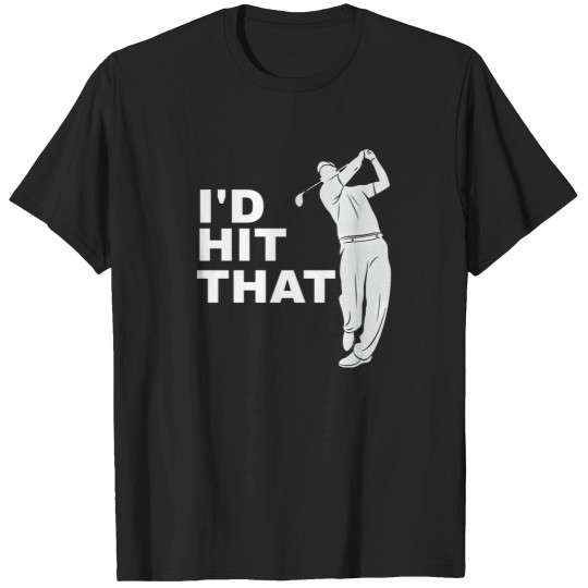 Discover ID Hit That Golfer Golfing   Funny Golf 1 T-Shirts