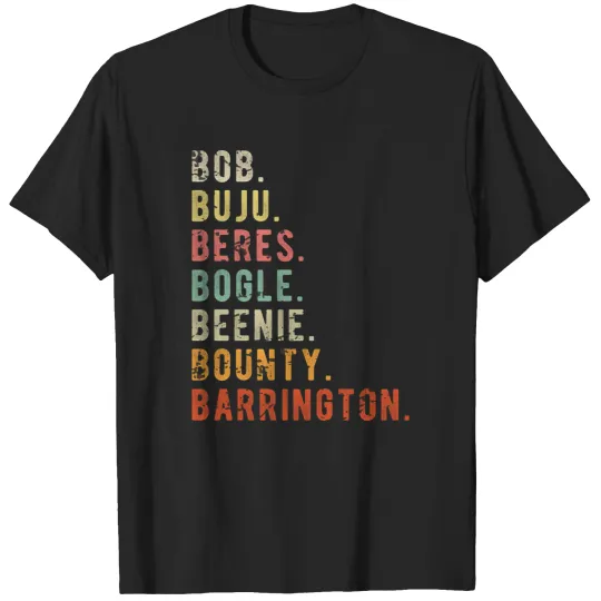 Discover Bob Buju Beres Bogle Beenie Bounty Barrington T-Shirts
