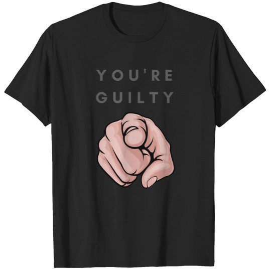 Discover YouRe Guilty T-Shirts