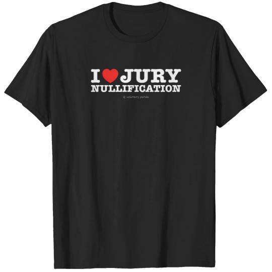 Discover I Heart Jury Nullification 2423 T-Shirts