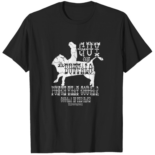 Discover Guy On A Buffalo Punch That Cougar Face Novelty Tshirt T-Shirts