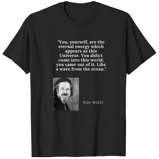 Discover Alan Watts Quote T-Shirt T-Shirts