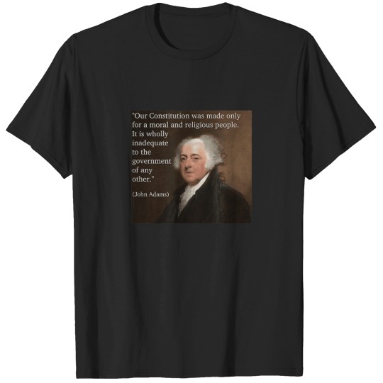Discover John Adams TShirt US Constitution Moral And Reli T-Shirts