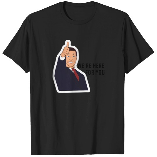 Discover Tom Succession Tv Show WeRe Here For You T-Shirts