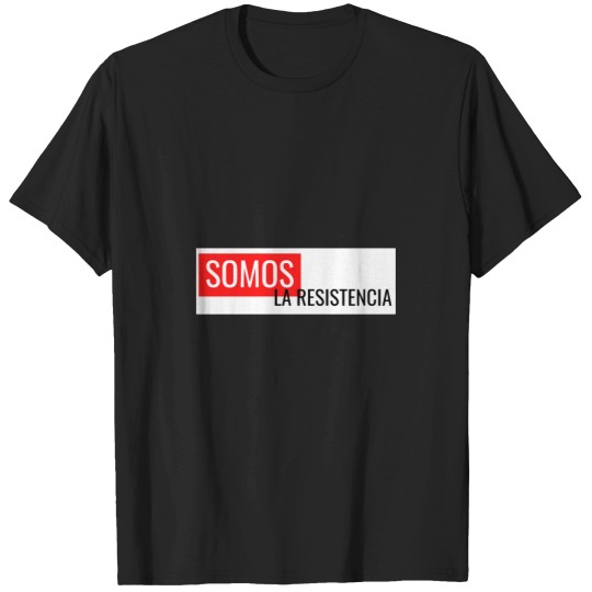 Discover We are the resistance, money heist T-Shirts