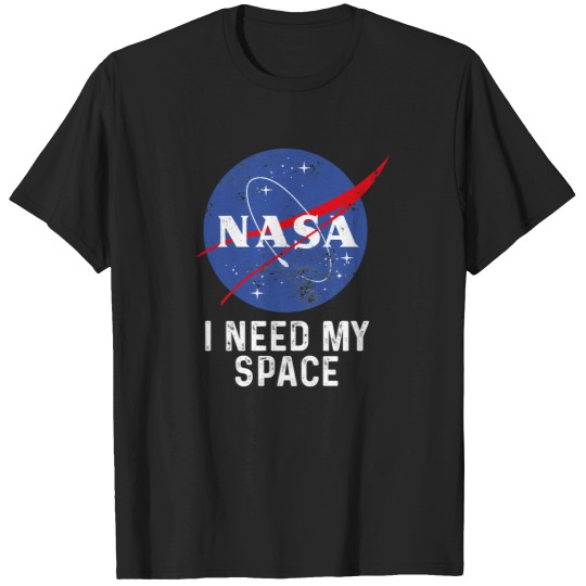 Discover I Need My Space Nasa 1 T-Shirts