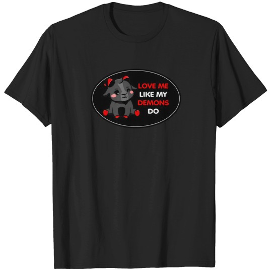 Discover Love Me Like My Demons Do 2128 T-Shirts