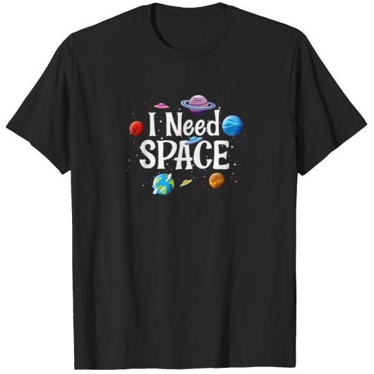 Discover I Need Space Solar System Geek Ufo Planets Science Nerd 2 T-Shirts