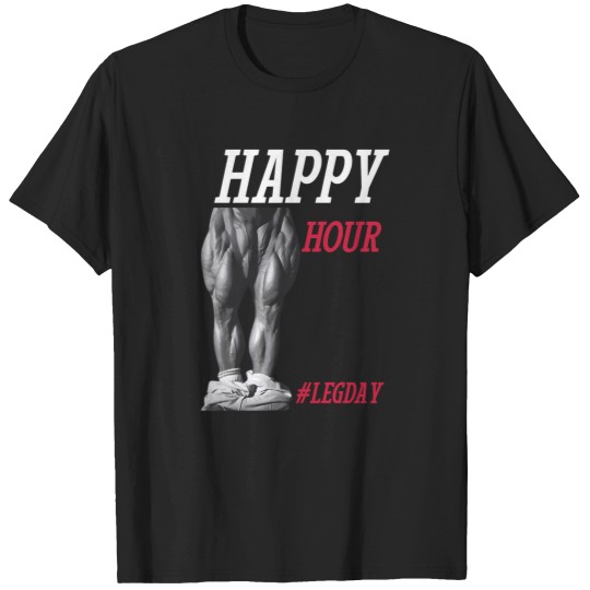 Discover Happy Hour With The Hashtag Leg Day With Legend Tom Platz T-Shirts