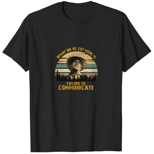 Discover Cool-Hand-Luke-What-We've-Got-Here-Is-Failure-To-Communicate-Ladies-D--Grey-- T-Shirt T-Shirts