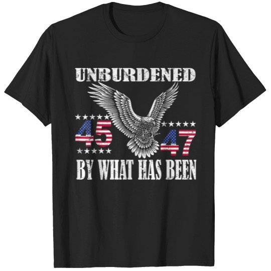 Discover Unburdened By What Has Been American Eagle 45 47 Trump 2025 T-Shirts