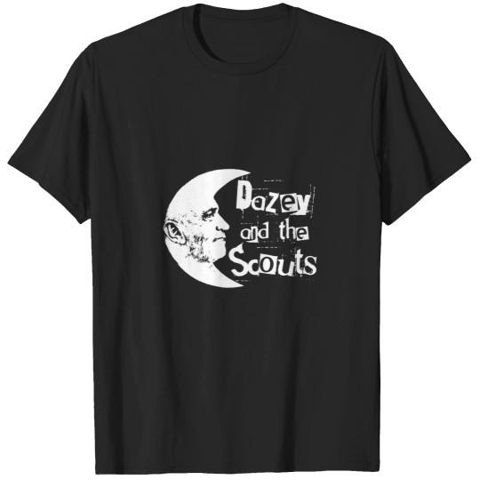 Discover Dazey-And-The-Scouts-- T-Shirt T-Shirts